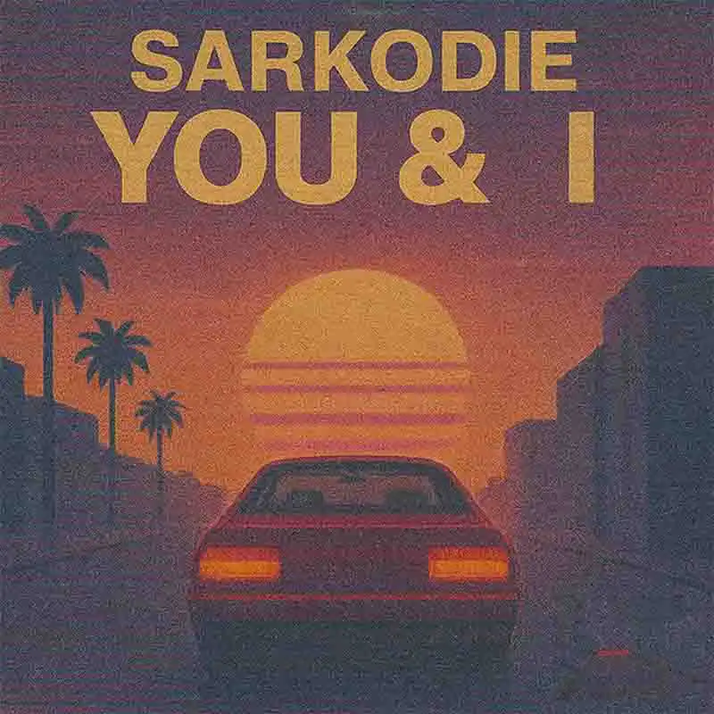 Sarkodie - You and I (Ghana MP3 Music)